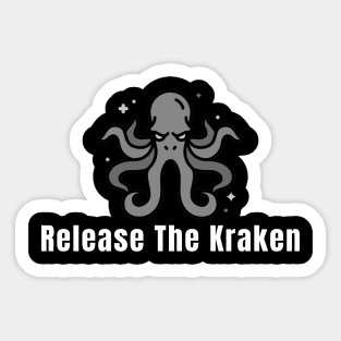 release the kraken with the drawing of a gray kraken Sticker